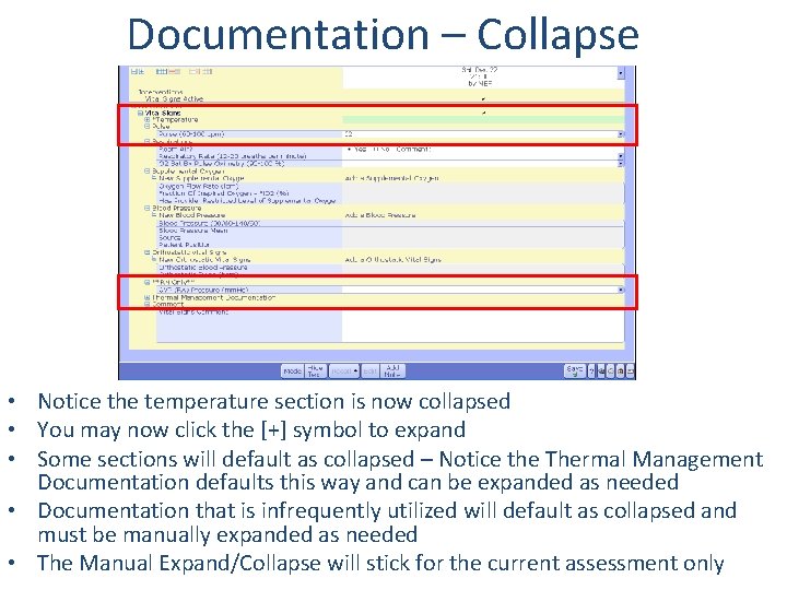 Documentation – Collapse • Notice the temperature section is now collapsed • You may