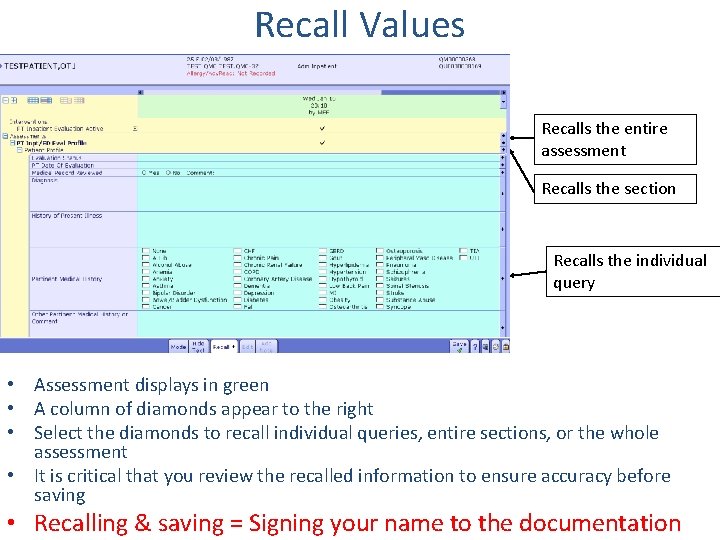 Recall Values Recalls the entire assessment Recalls the section Recalls the individual query •