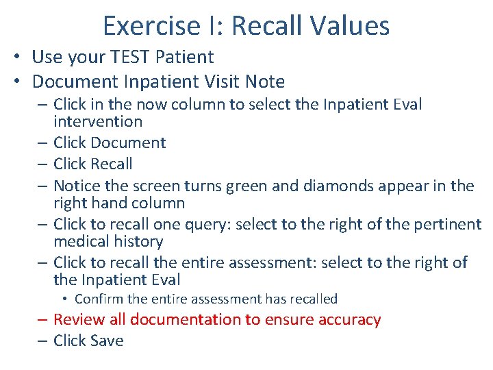Exercise I: Recall Values • Use your TEST Patient • Document Inpatient Visit Note
