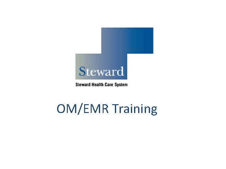 OM/EMR Training 