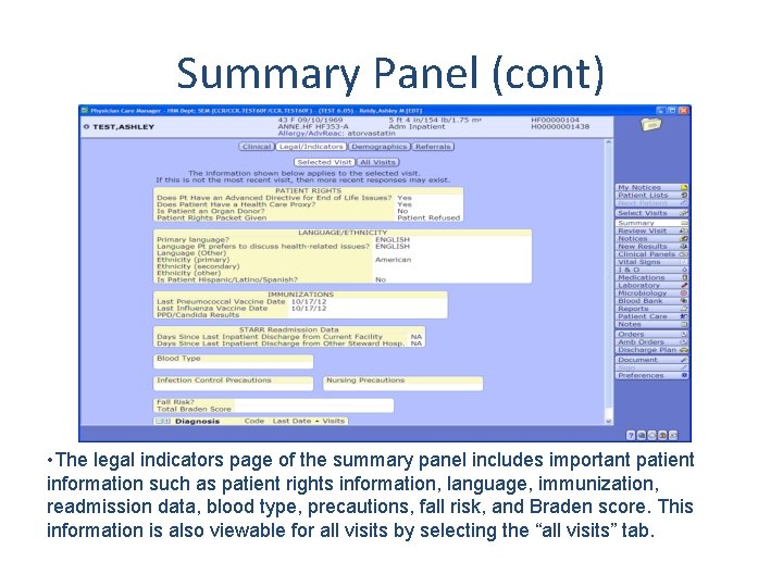 Summary Panel (cont) • The legal indicators page of the summary panel includes important