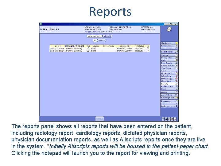 Reports The reports panel shows all reports that have been entered on the patient,