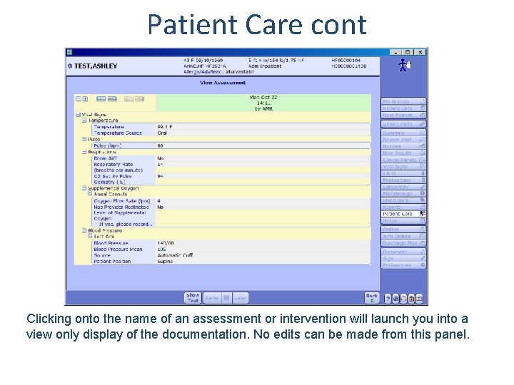 Patient Care cont Clicking onto the name of an assessment or intervention will launch