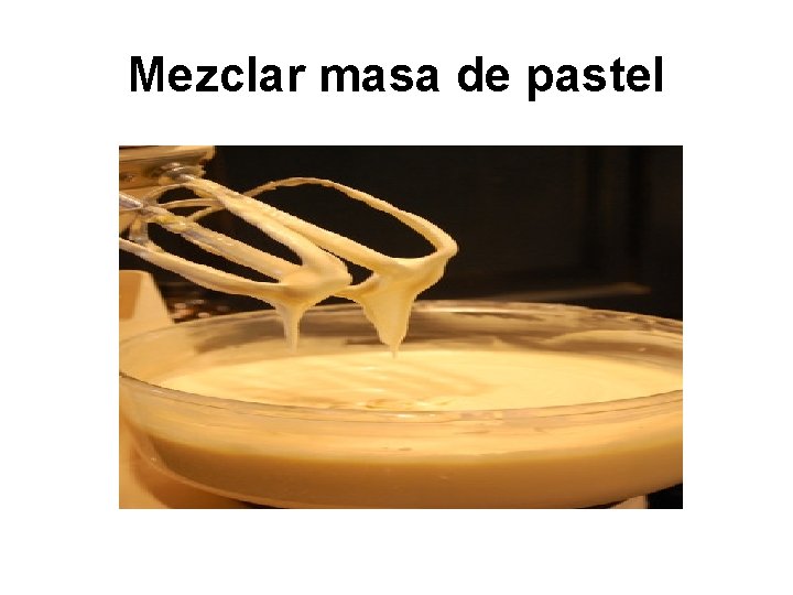 Mezclar masa de pastel 