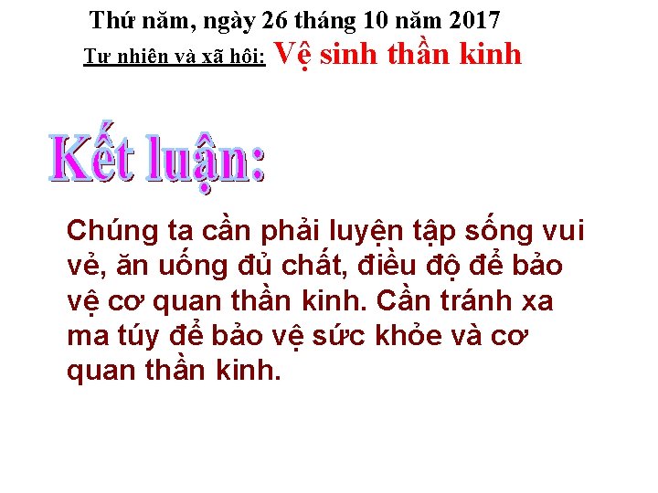 Thứ năm, ngày 26 tháng 10 năm 2017 Tự nhiên và xã hội: Vệ