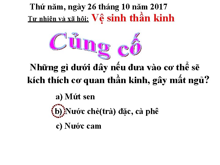 Thứ năm, ngày 26 tháng 10 năm 2017 Tự nhiên và xã hội: Vệ