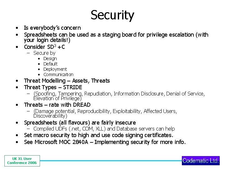 Security • • • Is everybody’s concern Spreadsheets can be used as a staging