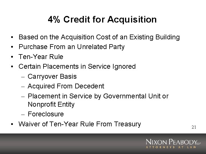 4% Credit for Acquisition • • Based on the Acquisition Cost of an Existing