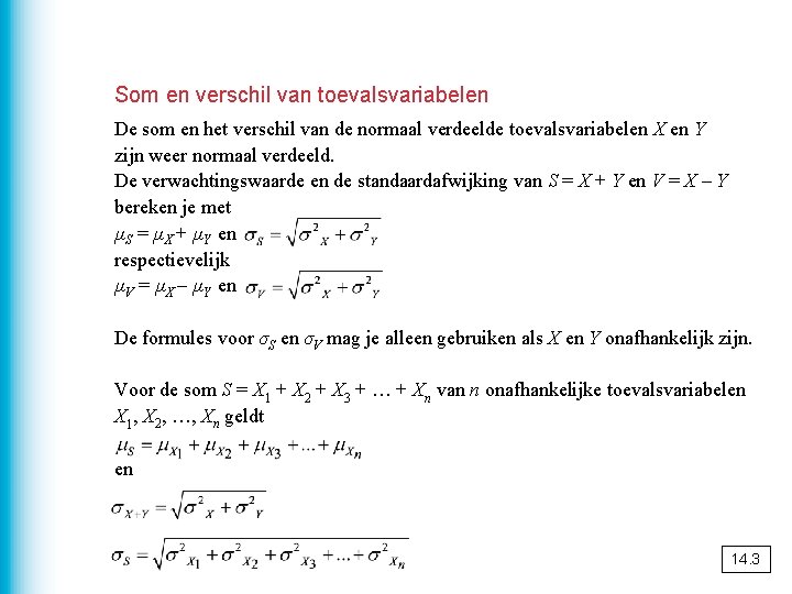 Som en verschil van toevalsvariabelen De som en het verschil van de normaal verdeelde