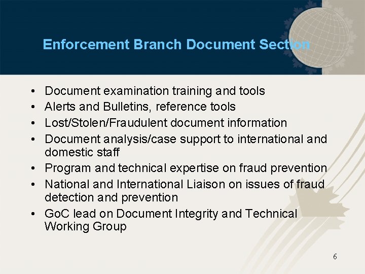 Enforcement Branch Document Section • • Document examination training and tools Alerts and Bulletins,