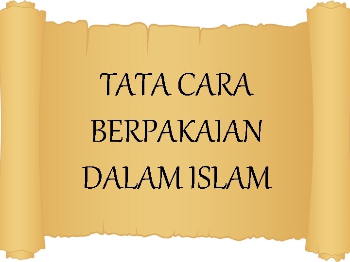 TATA CARA BERPAKAIAN DALAM ISLAM 