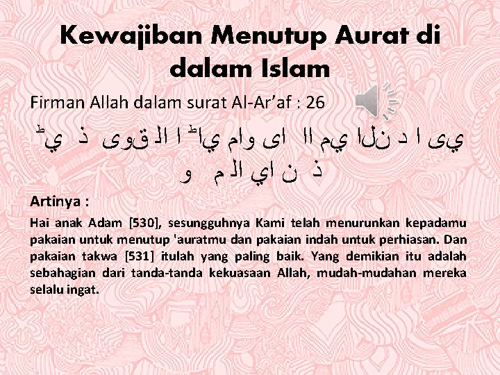 Kewajiban Menutup Aurat di dalam Islam Firman Allah dalam surat Al-Ar’af : 26 ﻱﻯ