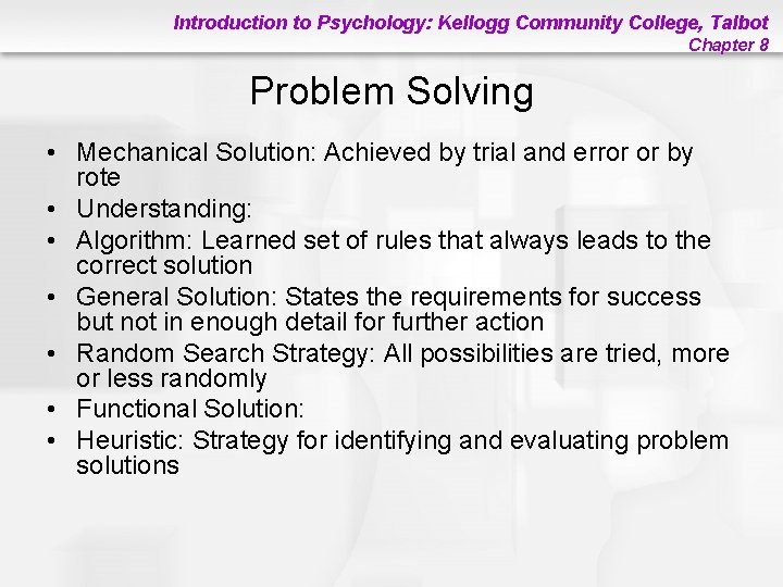 Introduction to Psychology: Kellogg Community College, Talbot Chapter 8 Problem Solving • Mechanical Solution: