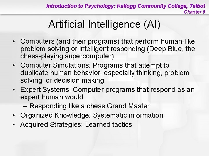 Introduction to Psychology: Kellogg Community College, Talbot Chapter 8 Artificial Intelligence (AI) • Computers