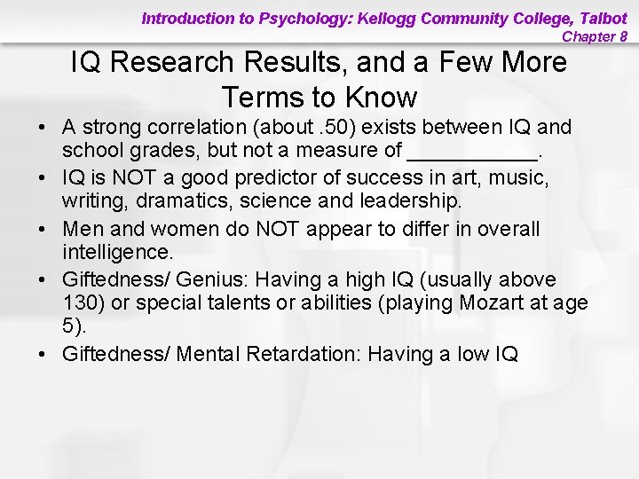 Introduction to Psychology: Kellogg Community College, Talbot Chapter 8 IQ Research Results, and a