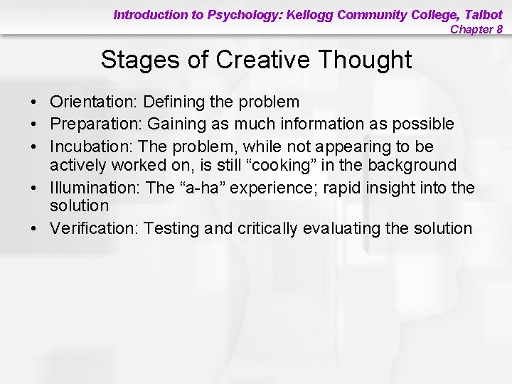 Introduction to Psychology: Kellogg Community College, Talbot Chapter 8 Stages of Creative Thought •