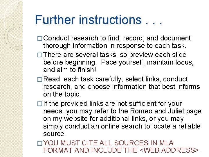 Further instructions. . . � Conduct research to find, record, and document thorough information