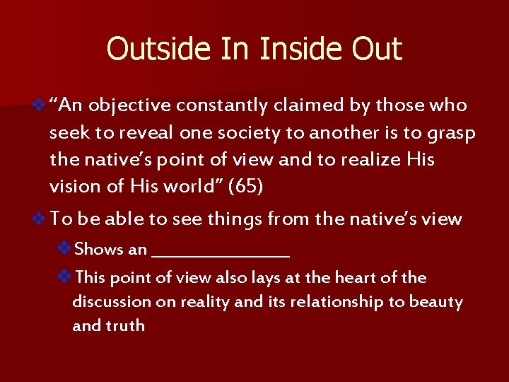 Outside In Inside Out v “An objective constantly claimed by those who seek to