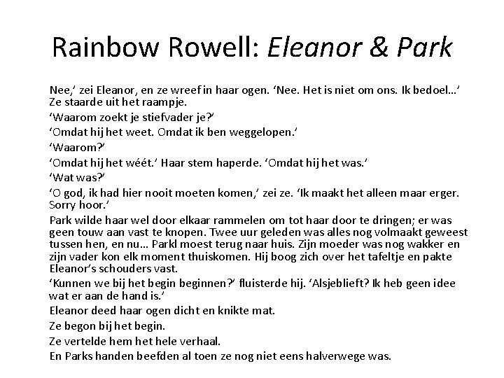 Rainbow Rowell: Eleanor & Park Nee, ’ zei Eleanor, en ze wreef in haar