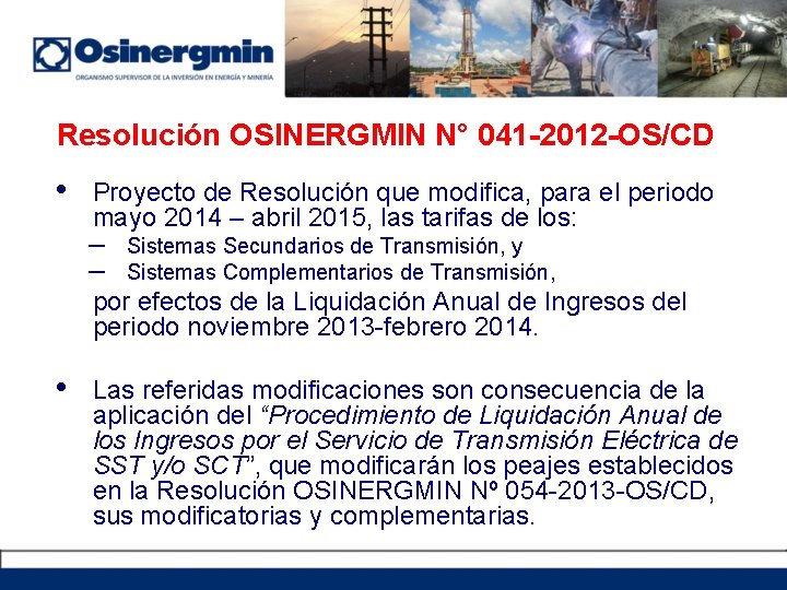Resolución OSINERGMIN N° 041 -2012 -OS/CD • Proyecto de Resolución que modifica, para el
