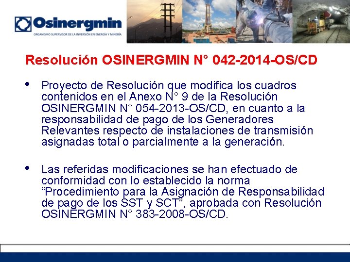 Resolución OSINERGMIN N° 042 -2014 -OS/CD • Proyecto de Resolución que modifica los cuadros