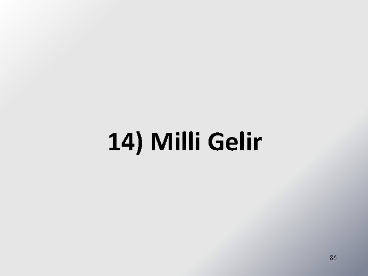14) Milli Gelir 86 
