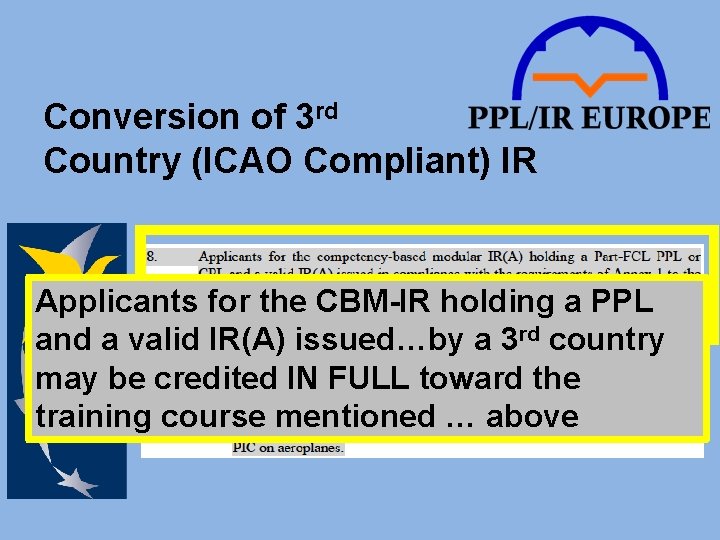 Conversion of 3 rd Country (ICAO Compliant) IR Applicants for the CBM-IR holding a