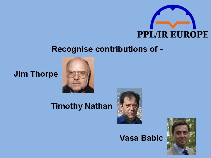 Recognise contributions of Jim Thorpe Timothy Nathan Vasa Babic 