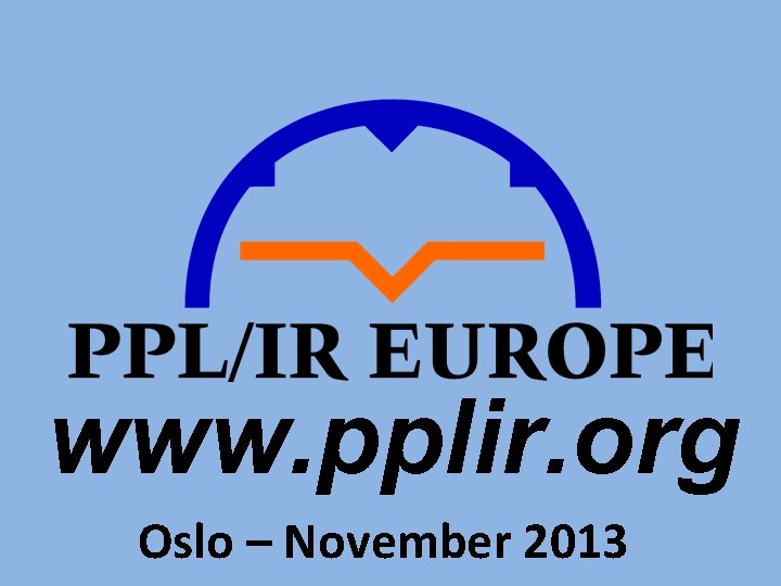 www. pplir. org Oslo – November 2013 