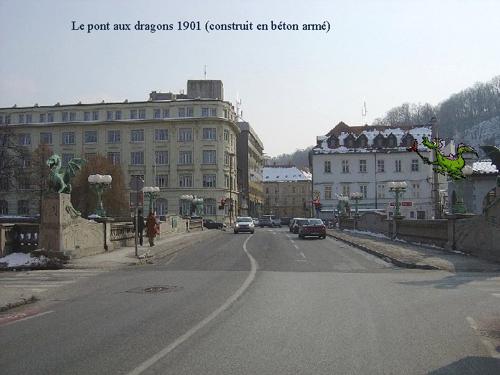 Le pont aux dragons 1901 (construit en béton armé) 