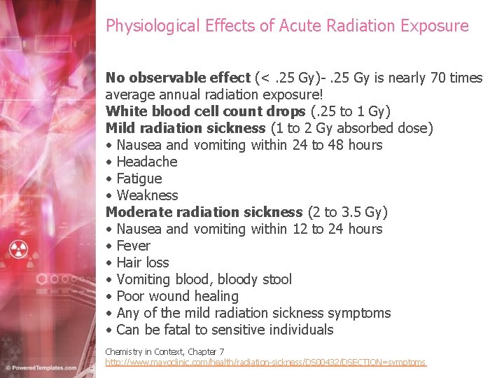 Physiological Effects of Acute Radiation Exposure No observable effect (<. 25 Gy)-. 25 Gy