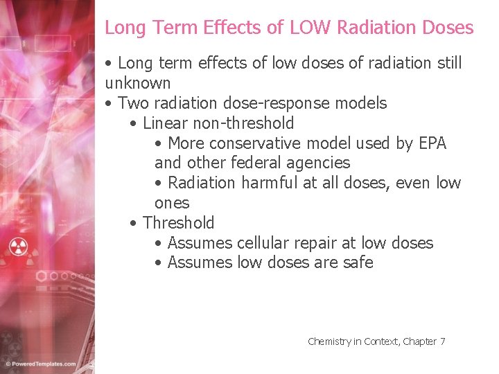 Long Term Effects of LOW Radiation Doses • Long term effects of low doses
