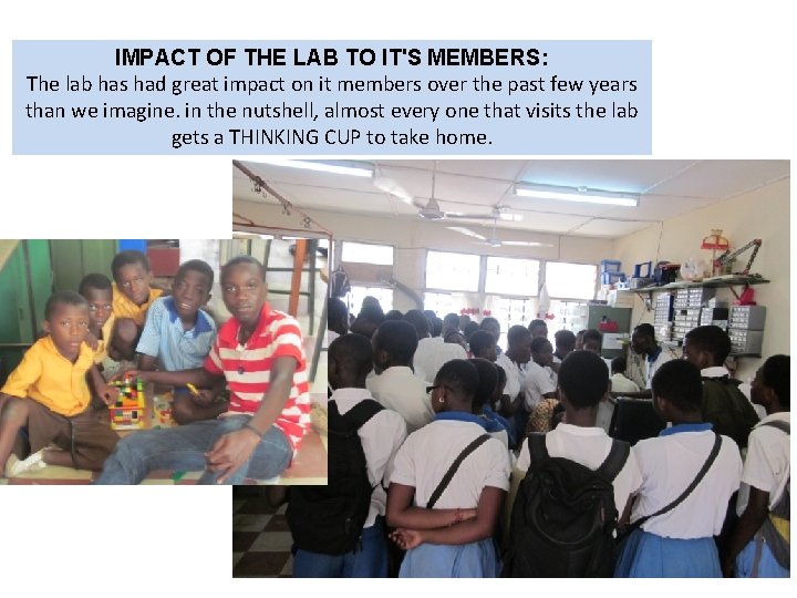 IMPACT OF THE LAB TO IT'S MEMBERS: The lab has had great impact on