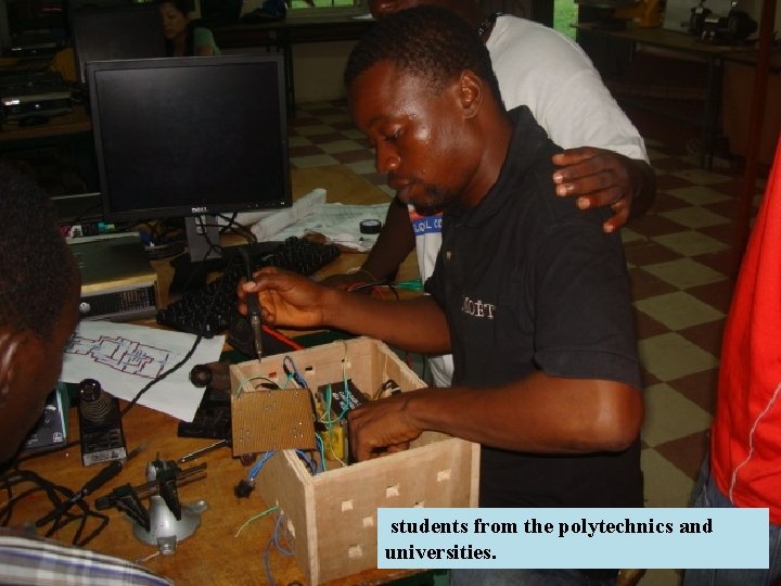 students from the polytechnics and universities. 