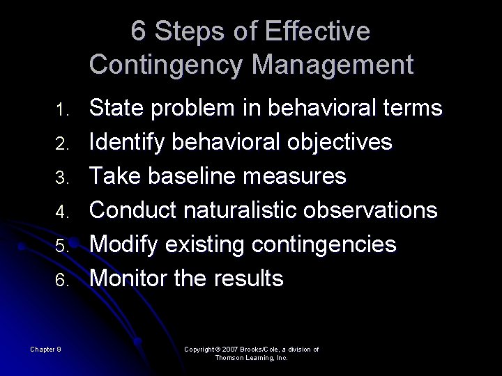 6 Steps of Effective Contingency Management 1. 2. 3. 4. 5. 6. Chapter 9