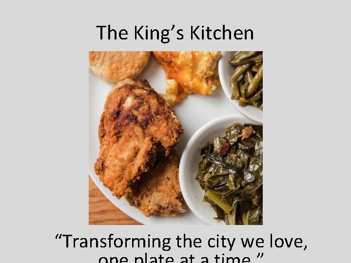 The King’s Kitchen “Transforming the city we love, 