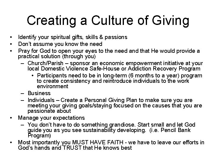 Creating a Culture of Giving • • • Identify your spiritual gifts, skills &