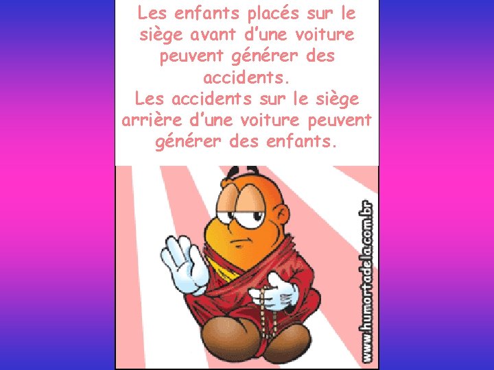 Les enfants placés sur le siège avant d’une voiture peuvent générer des accidents. Les