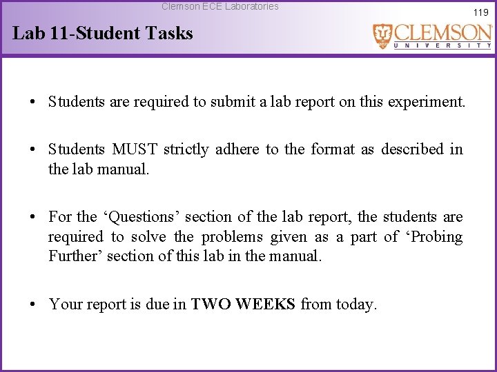 Clemson ECE Laboratories Lab 11 -Student Tasks • Students are required to submit a