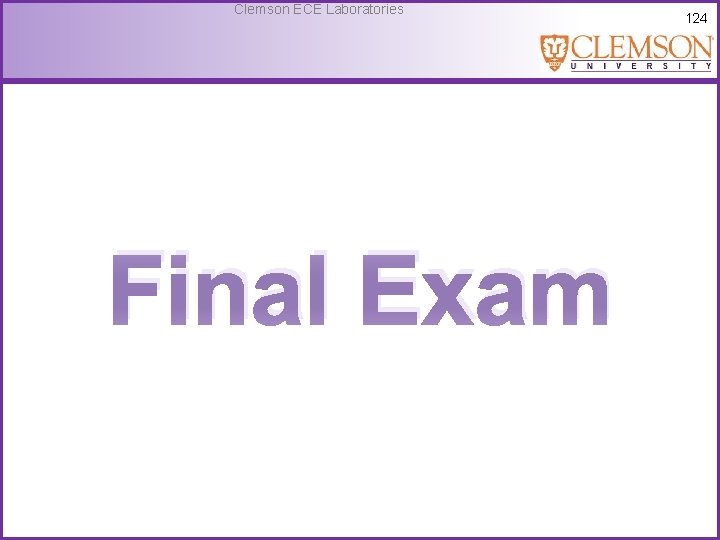 Clemson ECE Laboratories Final Exam 124 