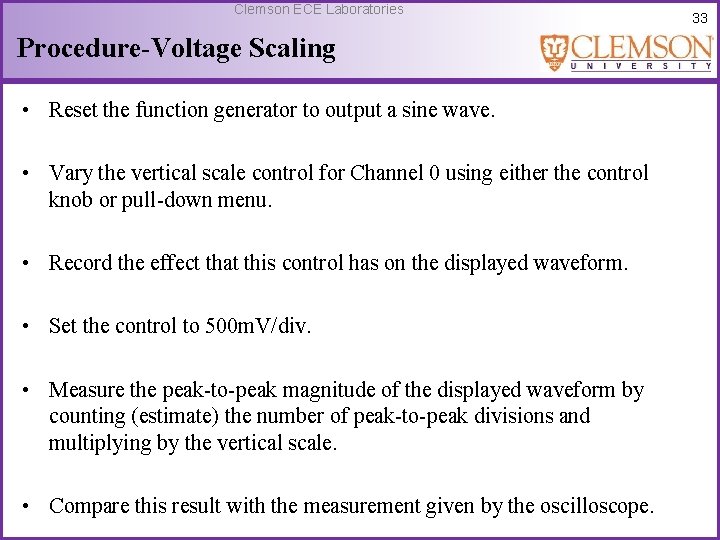 Clemson ECE Laboratories Procedure-Voltage Scaling • Reset the function generator to output a sine