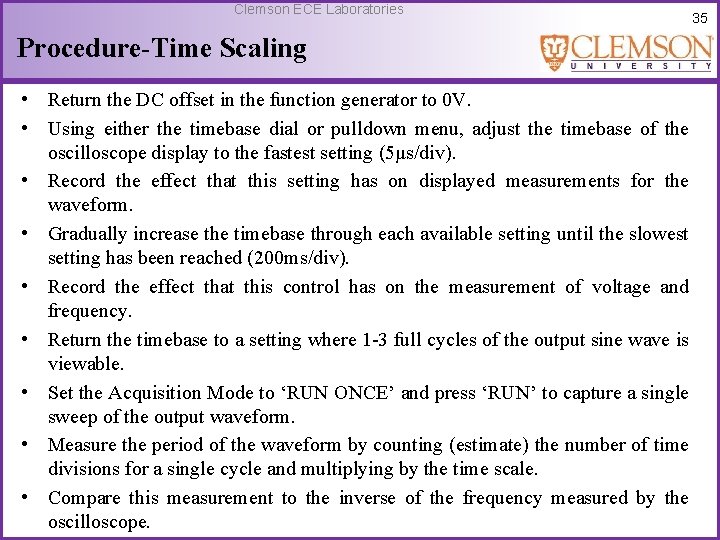 Clemson ECE Laboratories 35 Procedure-Time Scaling • Return the DC offset in the function