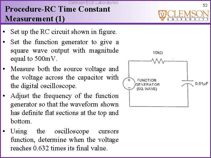 Clemson ECE Laboratories Procedure-RC Time Constant Measurement (1) • Set up the RC circuit