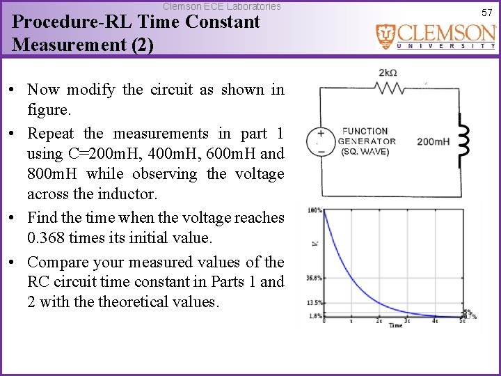 Clemson ECE Laboratories Procedure-RL Time Constant Measurement (2) • Now modify the circuit as