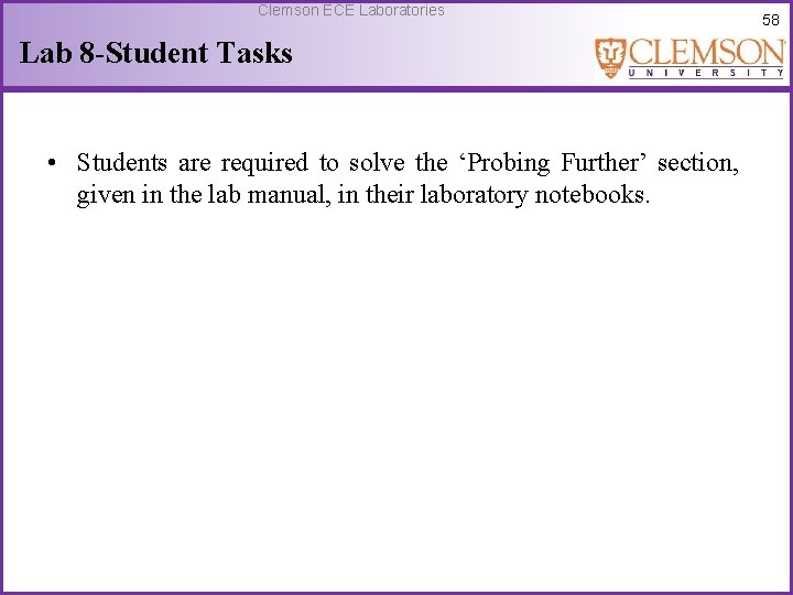 Clemson ECE Laboratories Lab 8 -Student Tasks • Students are required to solve the