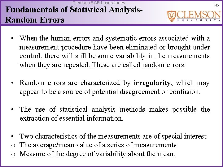 Clemson ECE Laboratories Fundamentals of Statistical Analysis. Random Errors • When the human errors