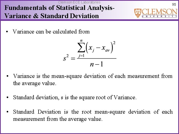 Clemson ECE Laboratories Fundamentals of Statistical Analysis. Variance & Standard Deviation 95 • Variance