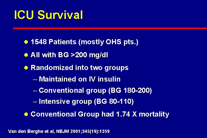 ICU Survival l 1548 Patients (mostly OHS pts. ) l All with BG >200
