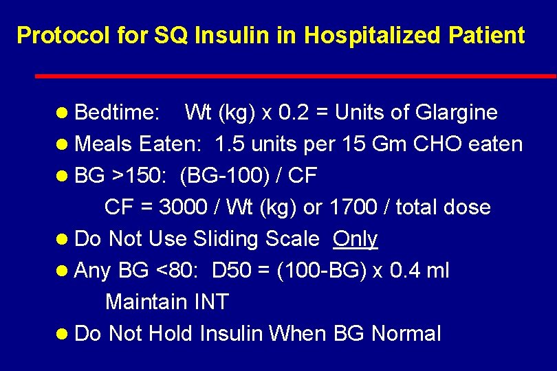 Protocol for SQ Insulin in Hospitalized Patient l Bedtime: Wt (kg) x 0. 2