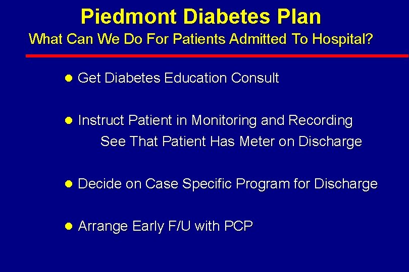 Piedmont Diabetes Plan What Can We Do For Patients Admitted To Hospital? l Get